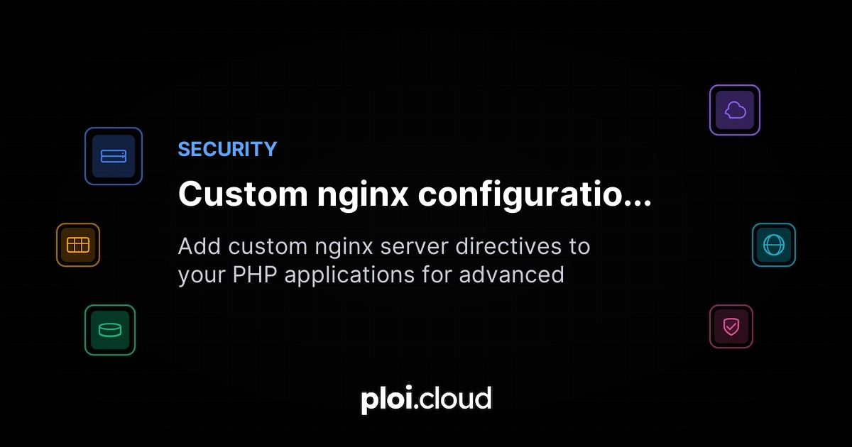 Custom nginx configuration - Ploi Cloud