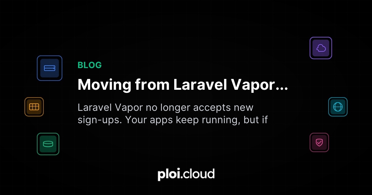 Moving from Laravel Vapor to Ploi Cloud