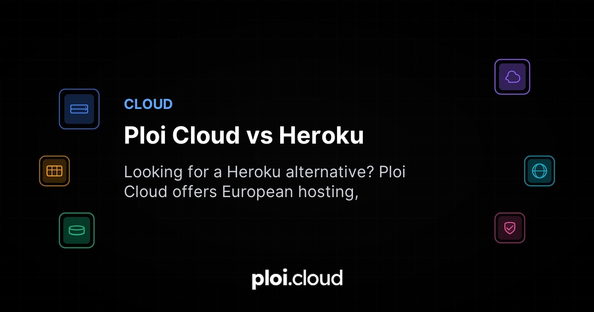 Ploi Cloud vs Heroku - The European alternative