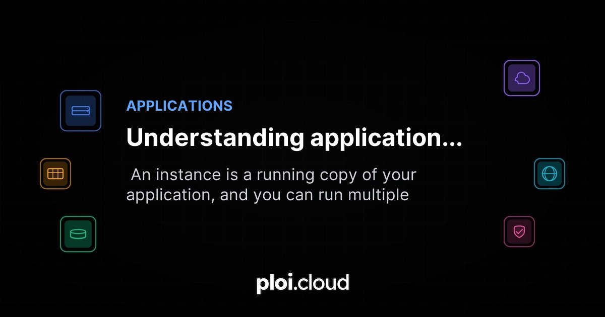 Application instances — what they are & when to scale - Ploi Cloud