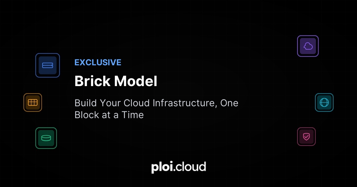 Brick Model - Build Your Cloud Infrastructure - Ploi Cloud
